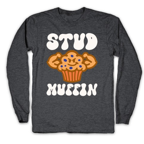 Stud Muffin Longsleeve Tee